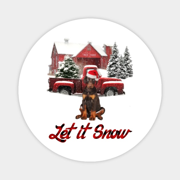 Doberman Let It Snow Tree Farm Red Truck Christmas Magnet by Mhoon 